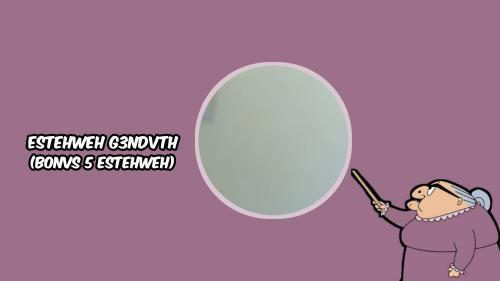 ESTEHWEH G3NDVTH L4G1