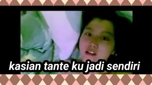 Tante maen sendiri