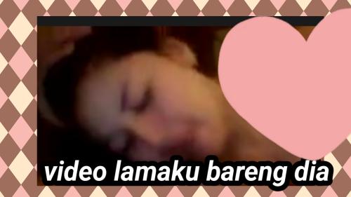Video lamaku bareng dia