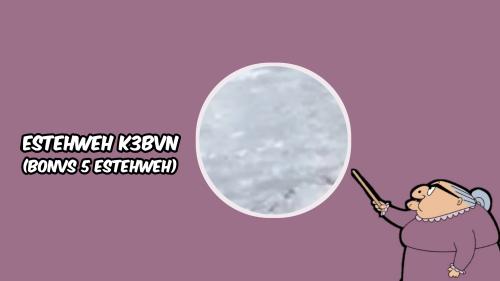 ESTEHWEH K3BVN