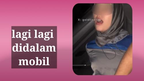 Lagi lagi didalam mobil
