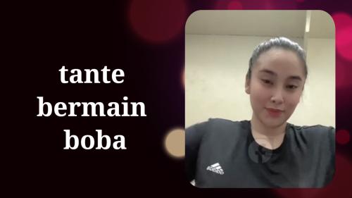 Tante bermain boba