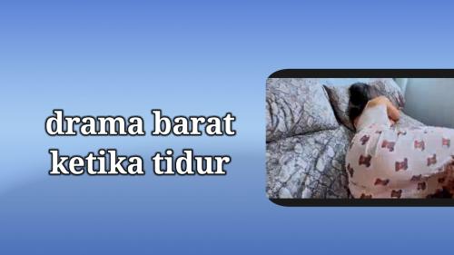 Drama barat ketika tidur