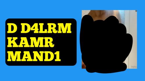 D kam4r mand1