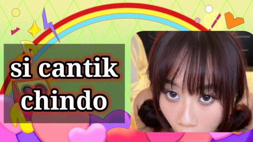 Sicantik chindo
