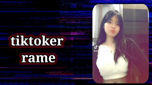 Tiktoker rame