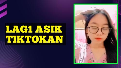 Lag1 asik tiktokan