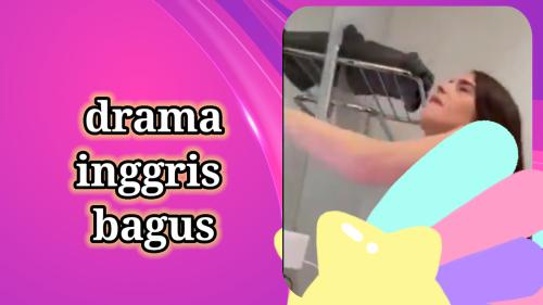 Drama Inggris bagus