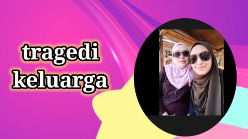 Tragedi  keluarga