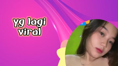 Yg lagi viral