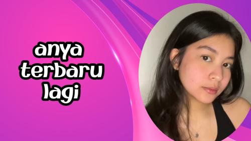 Anya terbaru lagi
