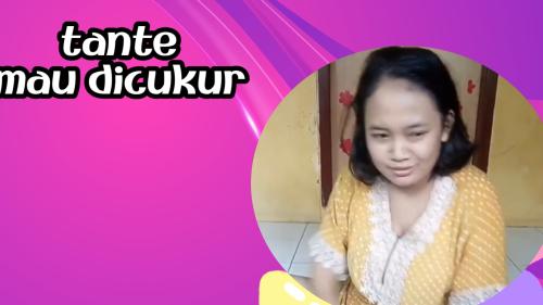 Tante mau di cukur