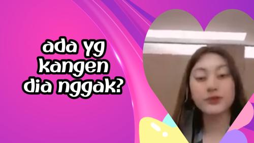Ada yg kangen dia nggak