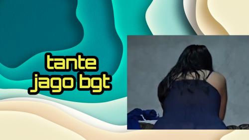 Tante jago banget