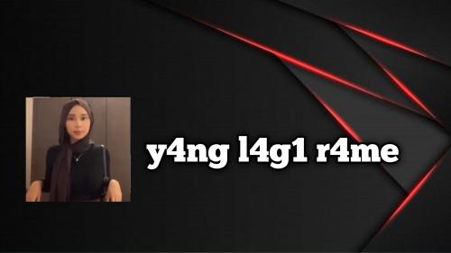 Y4ng l4g1 r4me