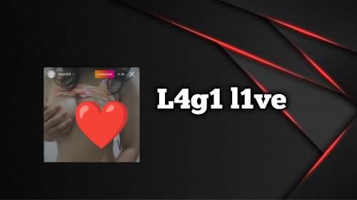 L4g1 l1ve