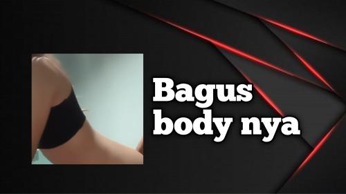 Bagus body nya