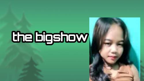 Big show