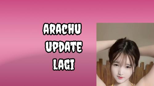 Arachu update lagi